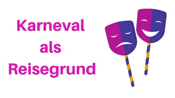 Zusammenfassung der Blogparade: Karneval als Reisegrund