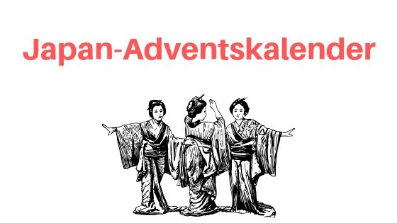 Adventskalender für Japan-Fans: 24 Ideen zum Befüllen