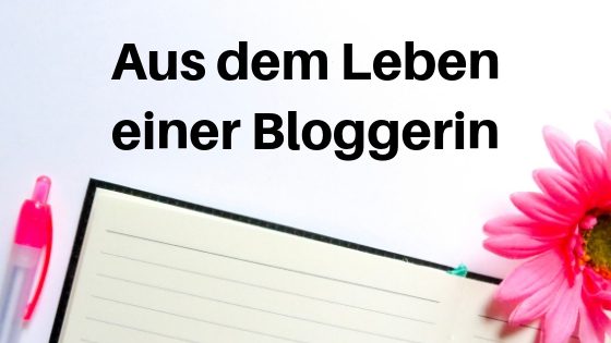 Aus dem Leben einer Bloggerin: Der Wunsch nach Wertschätzung