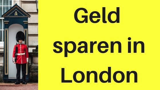 Wenig Geld, viel erleben: Low-Budget-Führer London