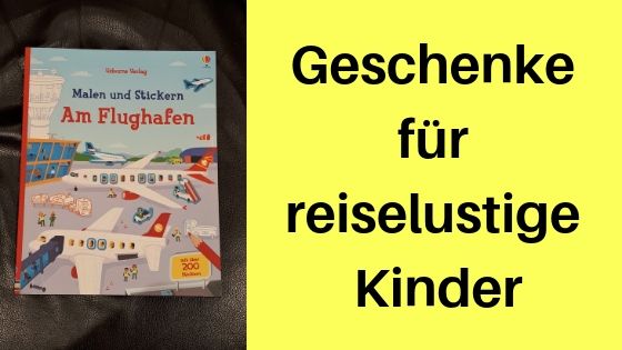 Geschenke für reiselustige Kinder: Tolle Tipps und Ideen