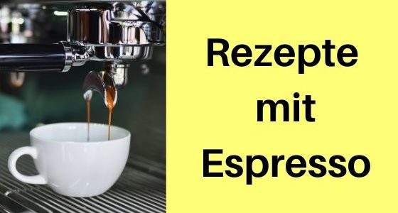 Rezepte mit Espresso Aufmacher 1