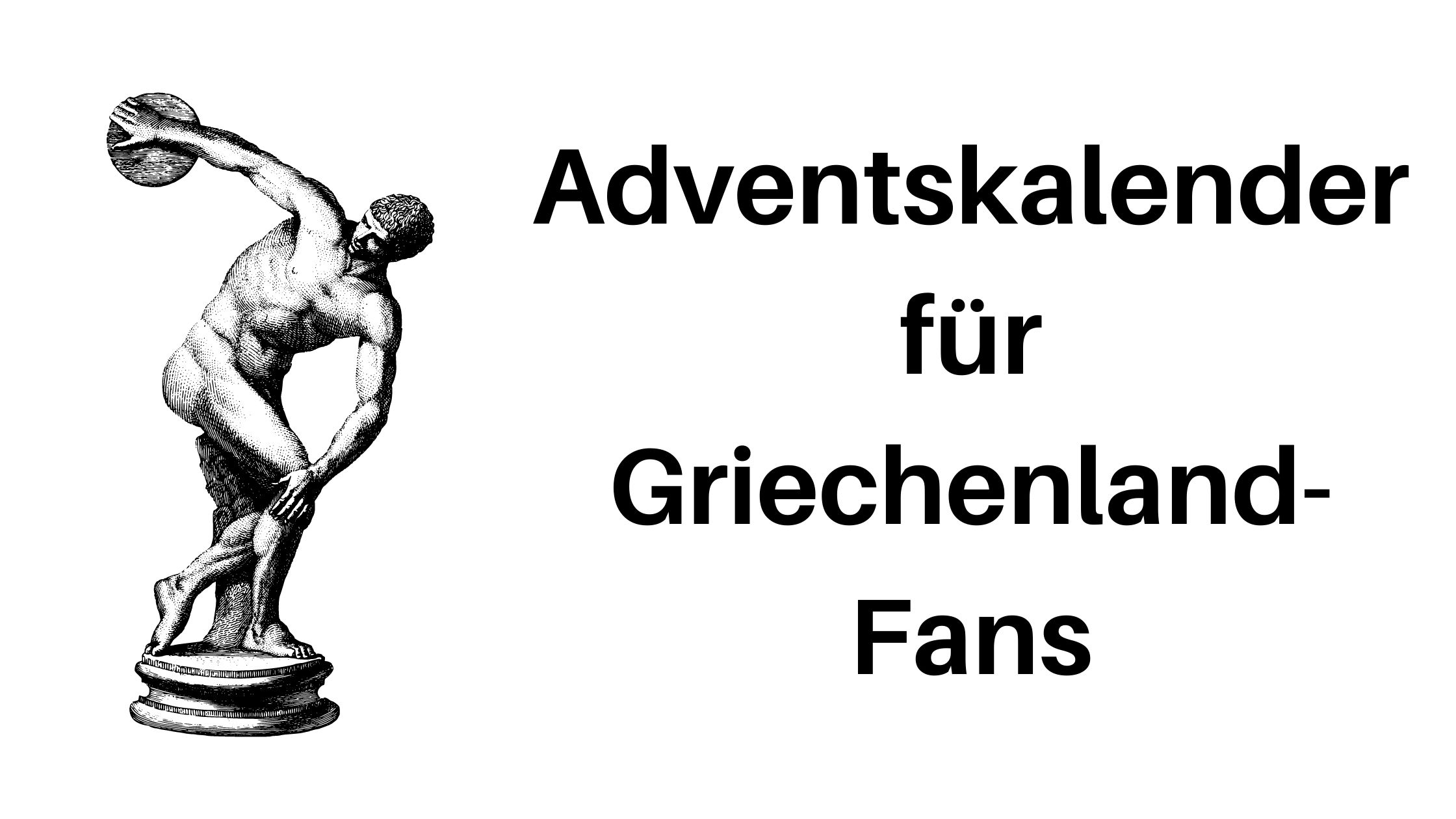 Adventskalender für Griechenland-Fans: 24 Ideen für Füllungen