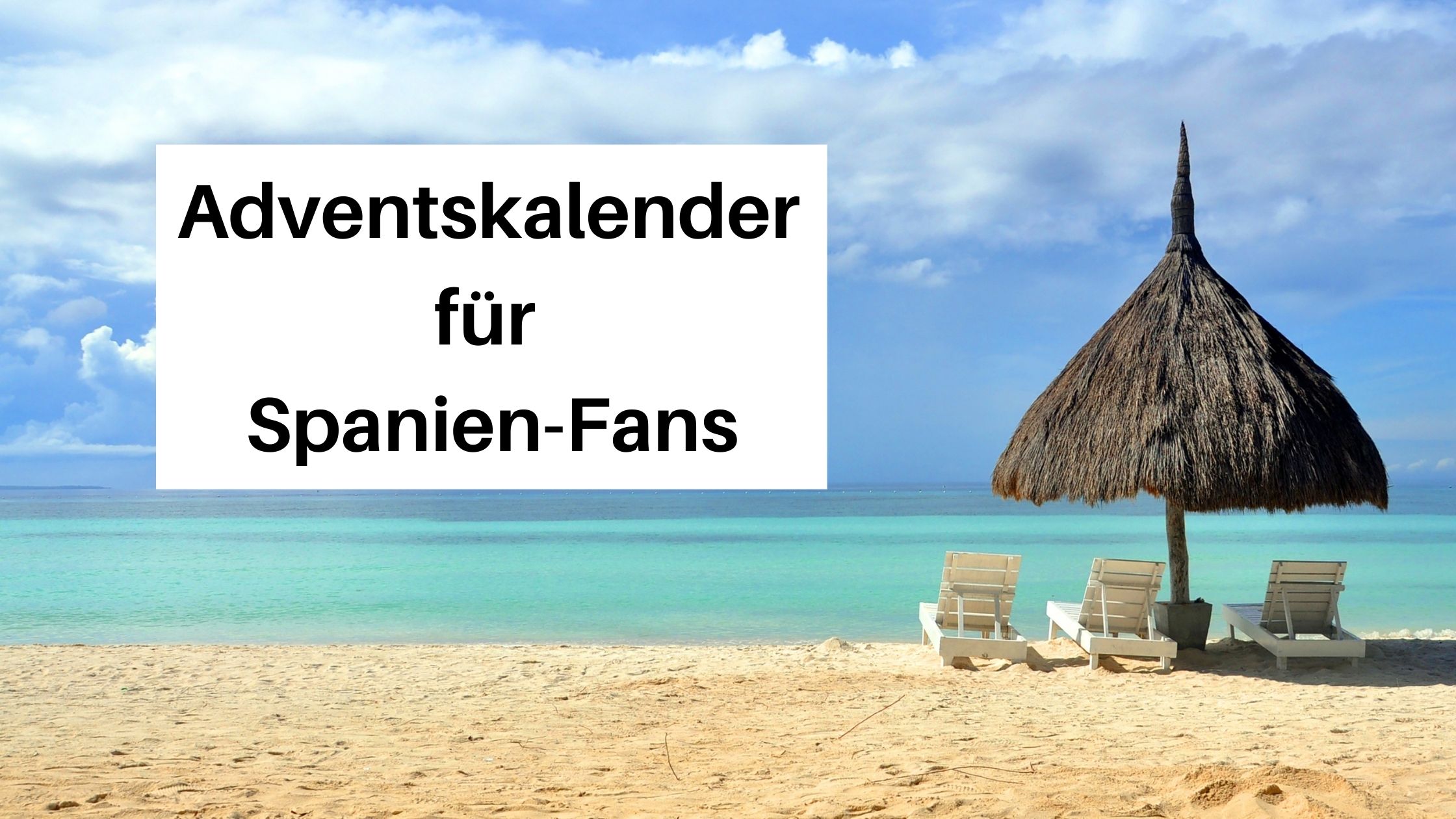 Adventskalender für SpanienFans 24 Ideen für Füllungen Die bunte