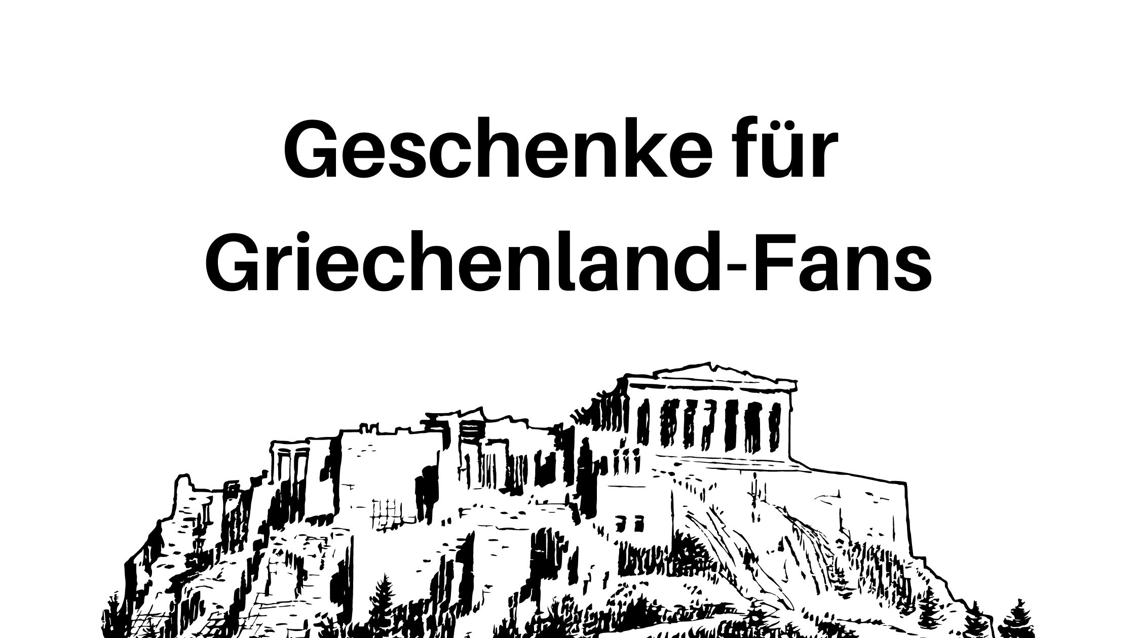Geburtstag, Weihnachten und Co.: Geschenke für Griechenland-Fans