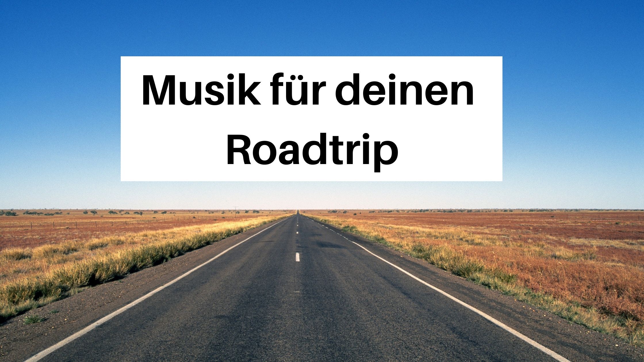 Musik für den Roadtrip Diese Songs gehören auf deine Playlist Die
