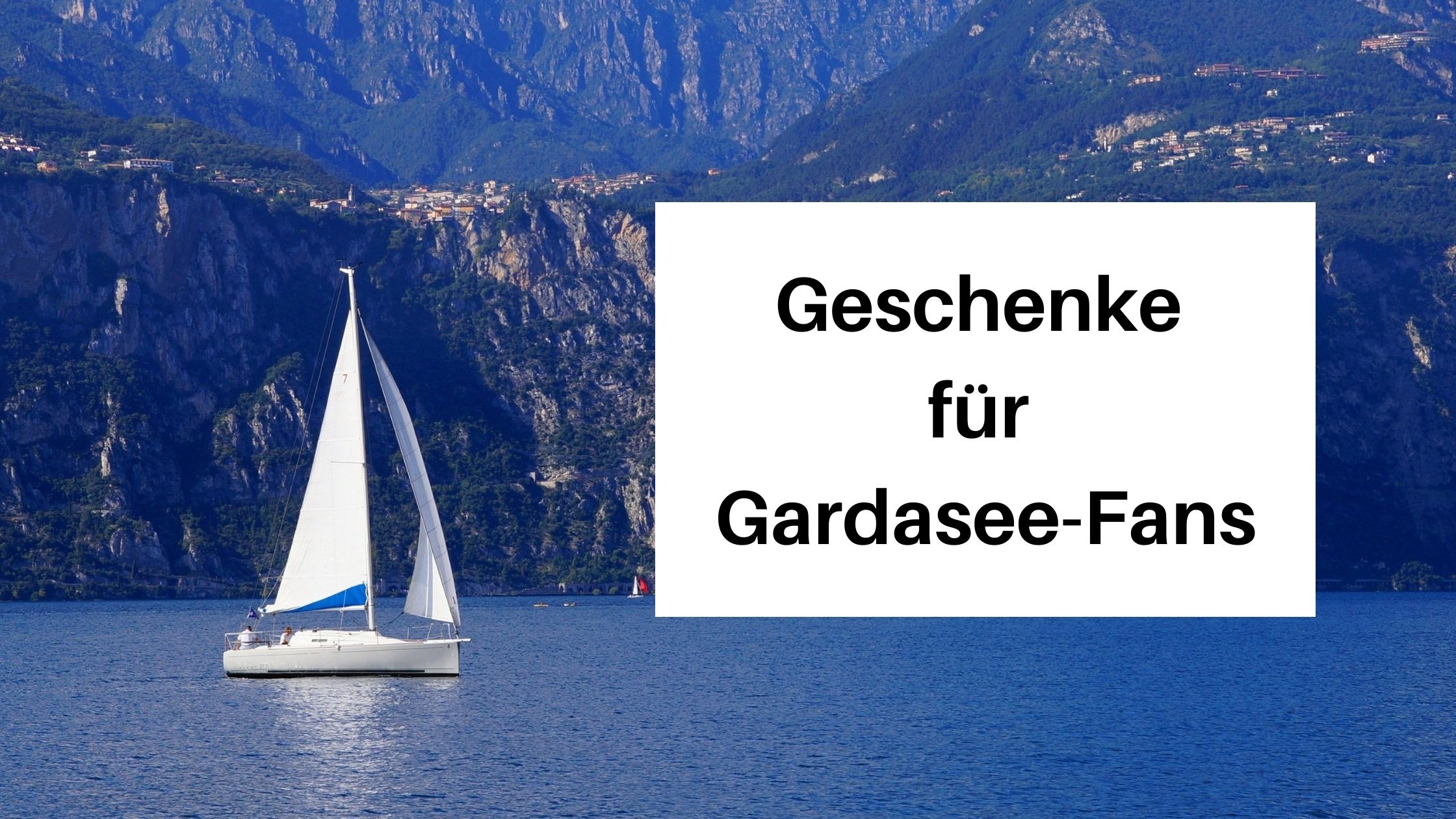 Geburtstag, Weihnachten und Co.: Geschenke für Gardasee-Fans