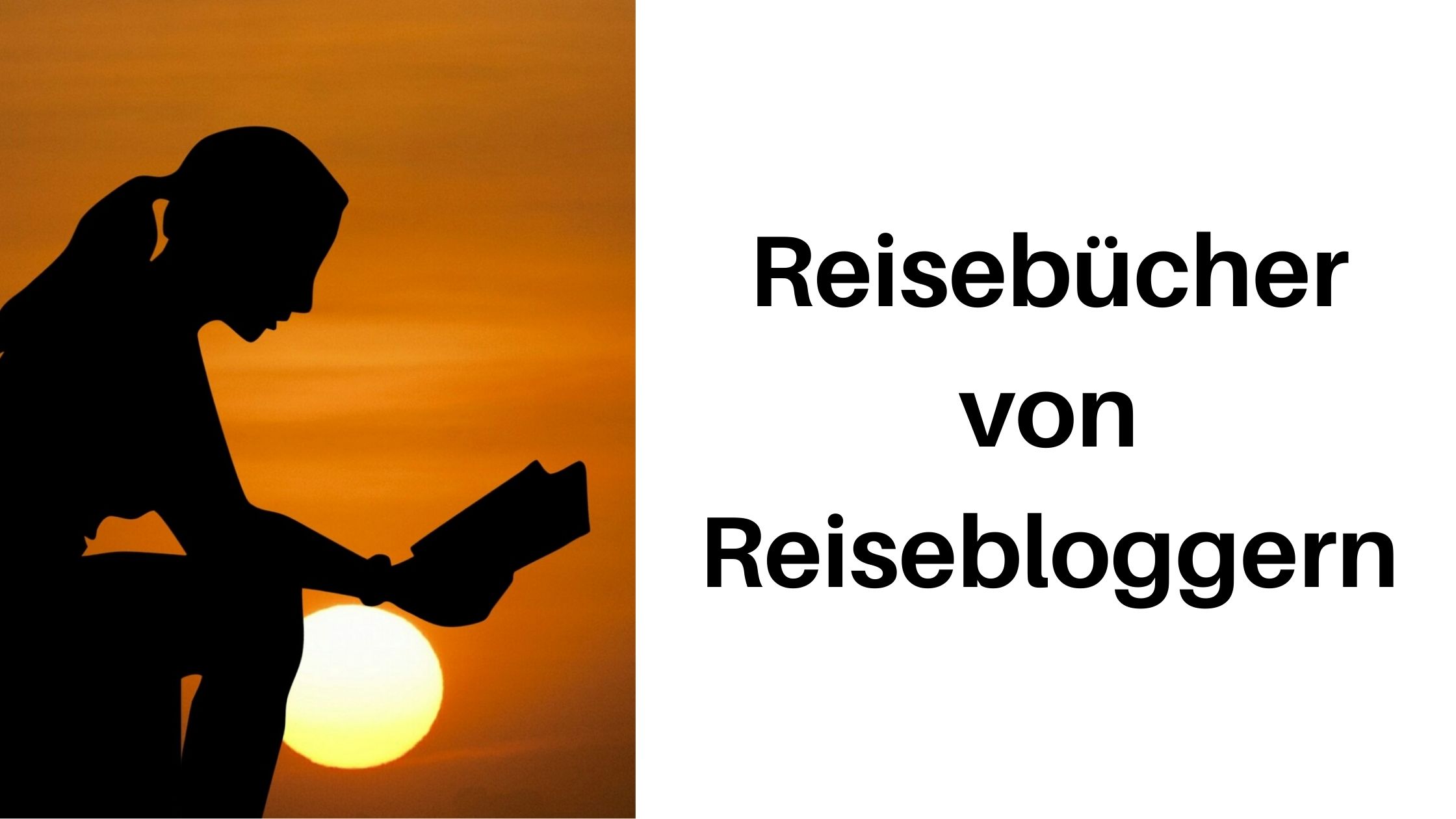 Reisebücher von Reisebloggern: 10 tolle Bücher von echten Profis