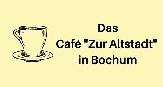 Café Zur Altstadt Bochum Aufmacher 1