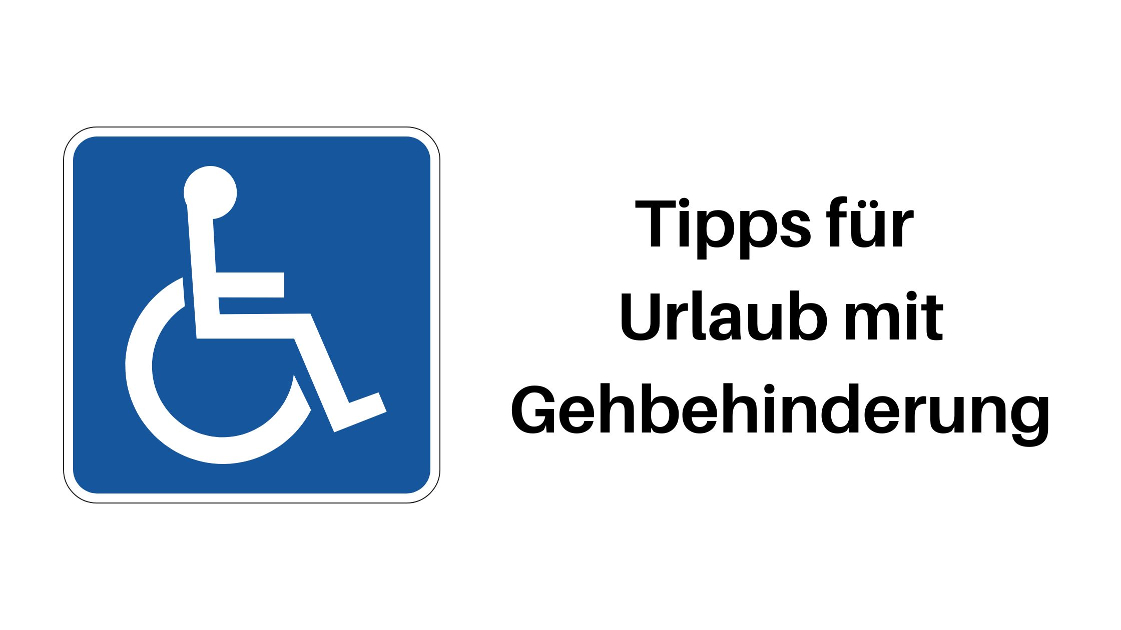 Barrierefreies Reisen: Tipps Für Urlaub Mit Gehbehinderung - Die Bunte ...