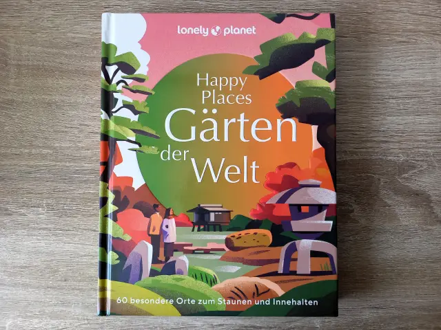 Lonely Planet Happy Places – Gärten der Welt Aufmacher 2 bearbeitet klein