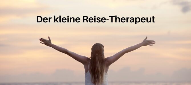Rezension: Der kleine Reise-Therapeut – Traumziele für jede Stimmung